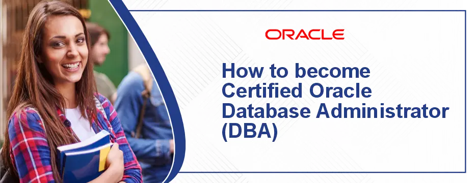 How to become Certified Oracle Database Administrator (DBA)